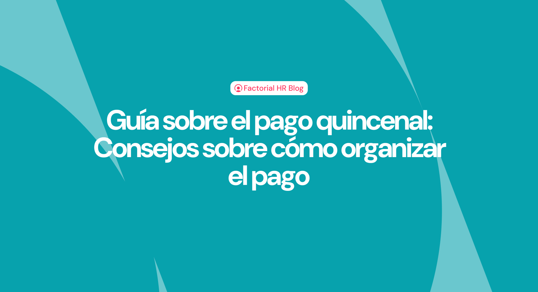 Guia sobre pago quincenal