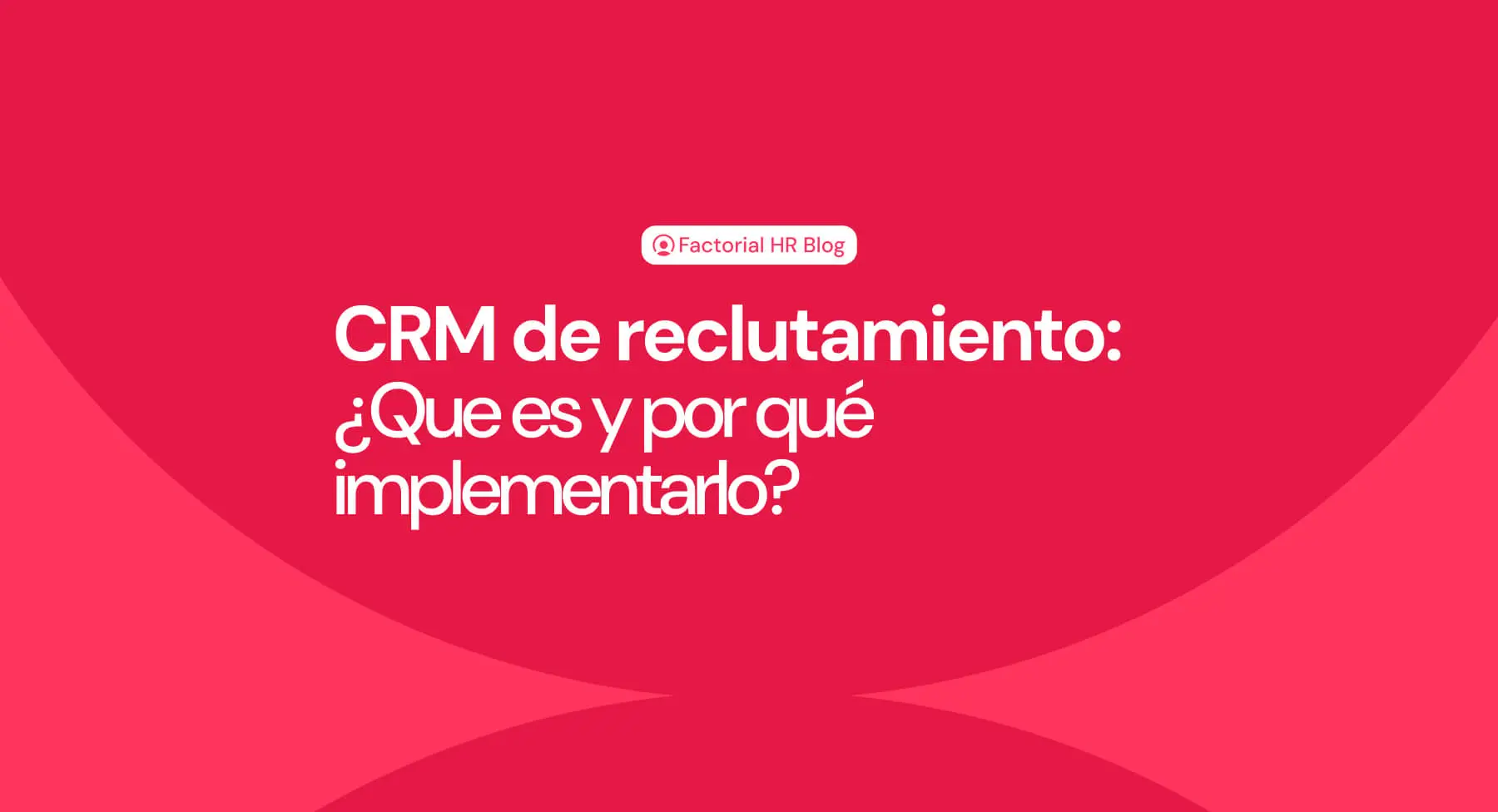 CRM_reclutamiento_implementar_Factorial