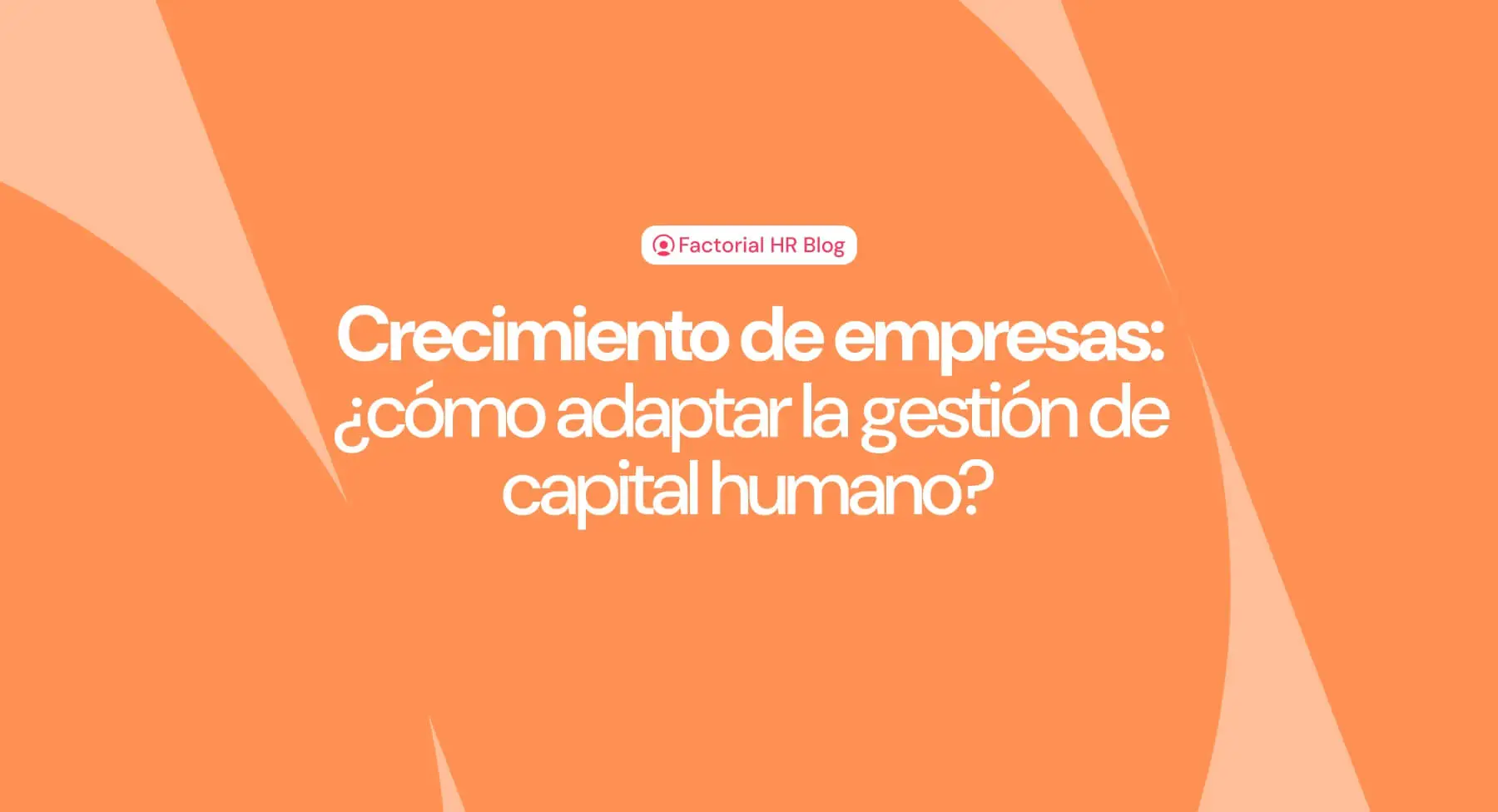 Crecimiento-empresas-gestion-rh-Factorial