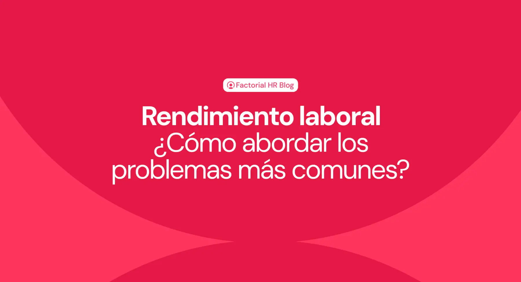 Rendimiento-laboral-gestionar-problemas-Factorial