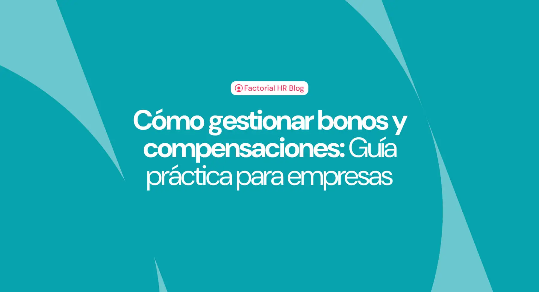 Como-gestionar-bonos-compensaciones-guia-Factorial